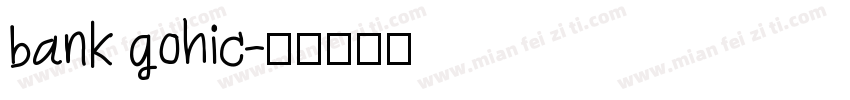 bank gohic字体转换